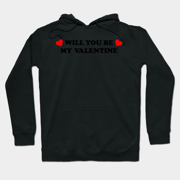 Will You Be My Valentine Hoodie by TheArtism